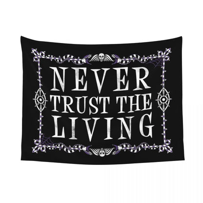 Tapiz Hippie Never Trust The Living para sala de estar, decoración de ropa de cama, tapices con cita de bruja de Halloween oculta gótica para el hogar